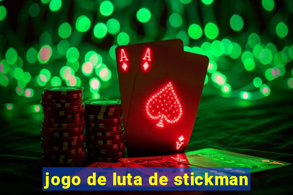 jogo de luta de stickman